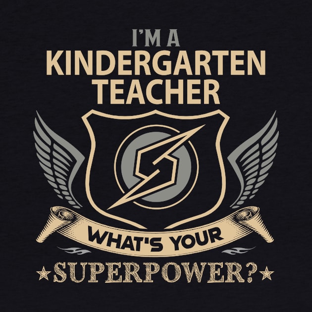 Kindergarten Teacher T Shirt - Superpower Gift Item Tee by Cosimiaart